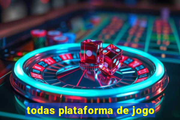 todas plataforma de jogo